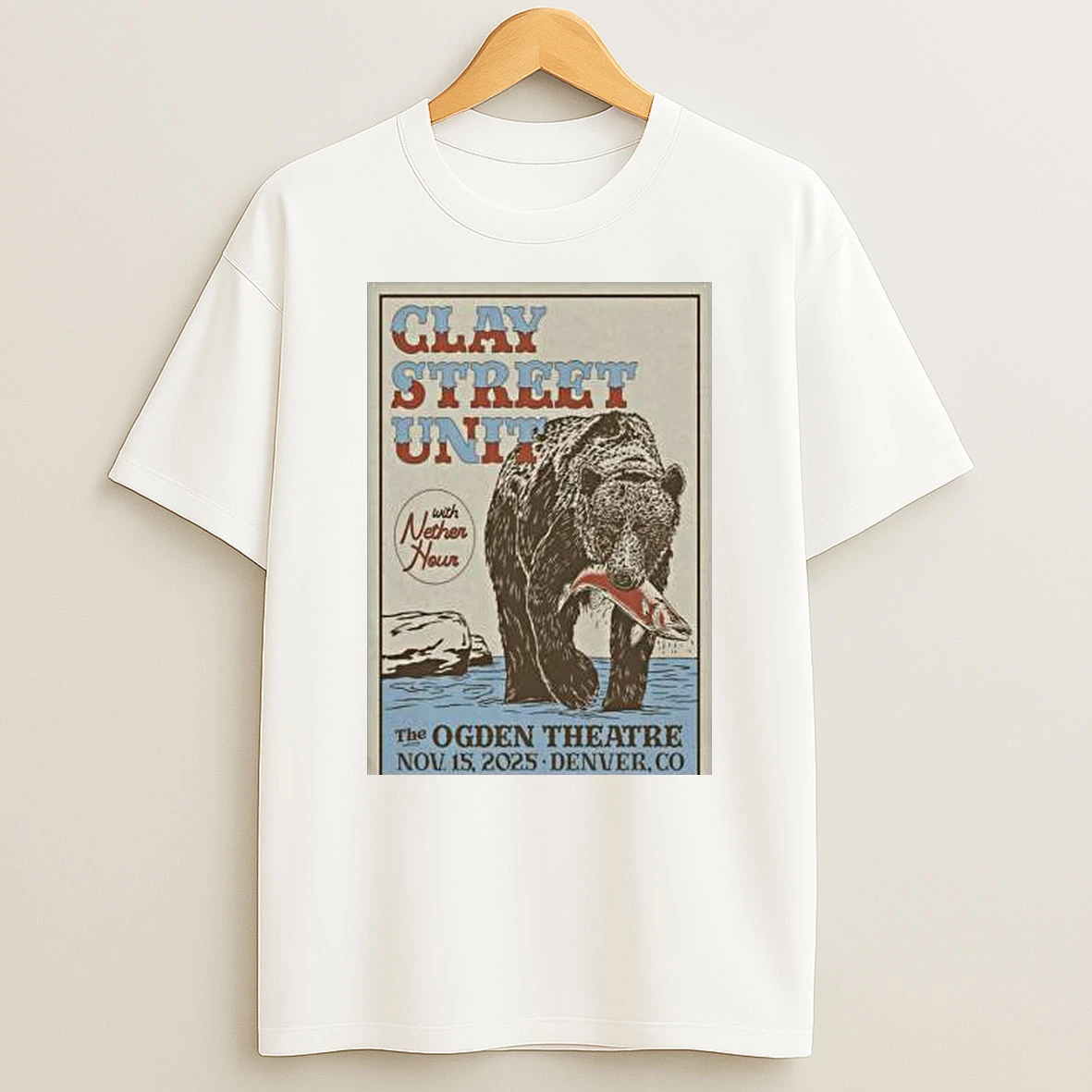 Clay Street Unit The Ogden Theatre In Denver Co Nov 15 2025 Shirts