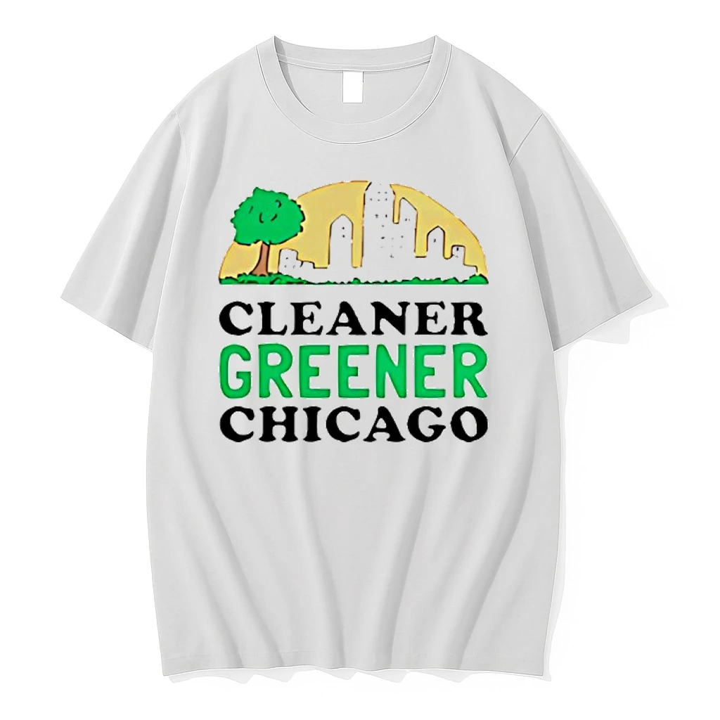 Cleaner Greener Chicago Shirts