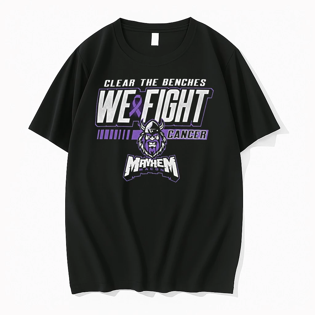 Clear The Benches We Fight Cancer Macon Mayhem Shirts