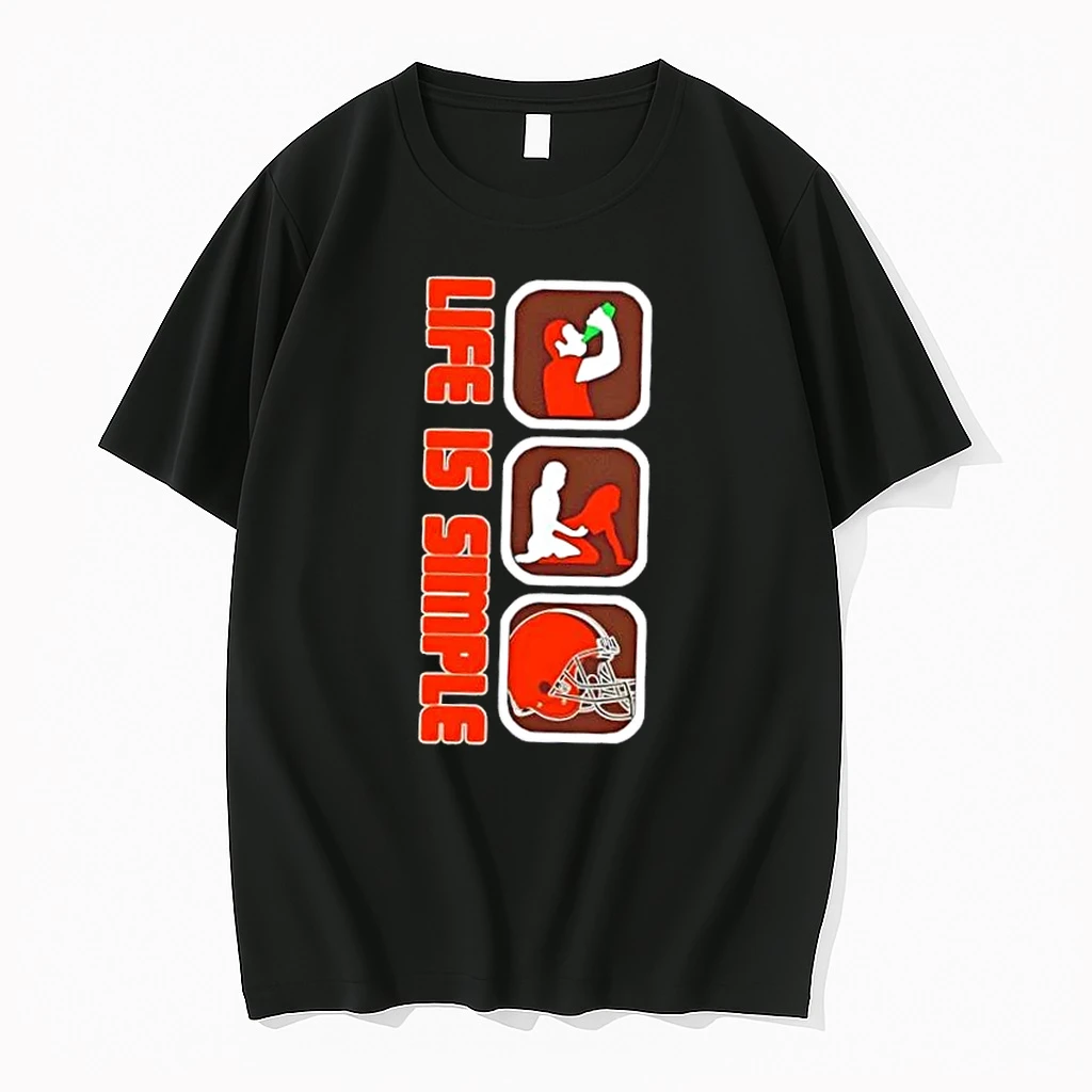 Cleveland Browns Football Life Is Simple Shirts