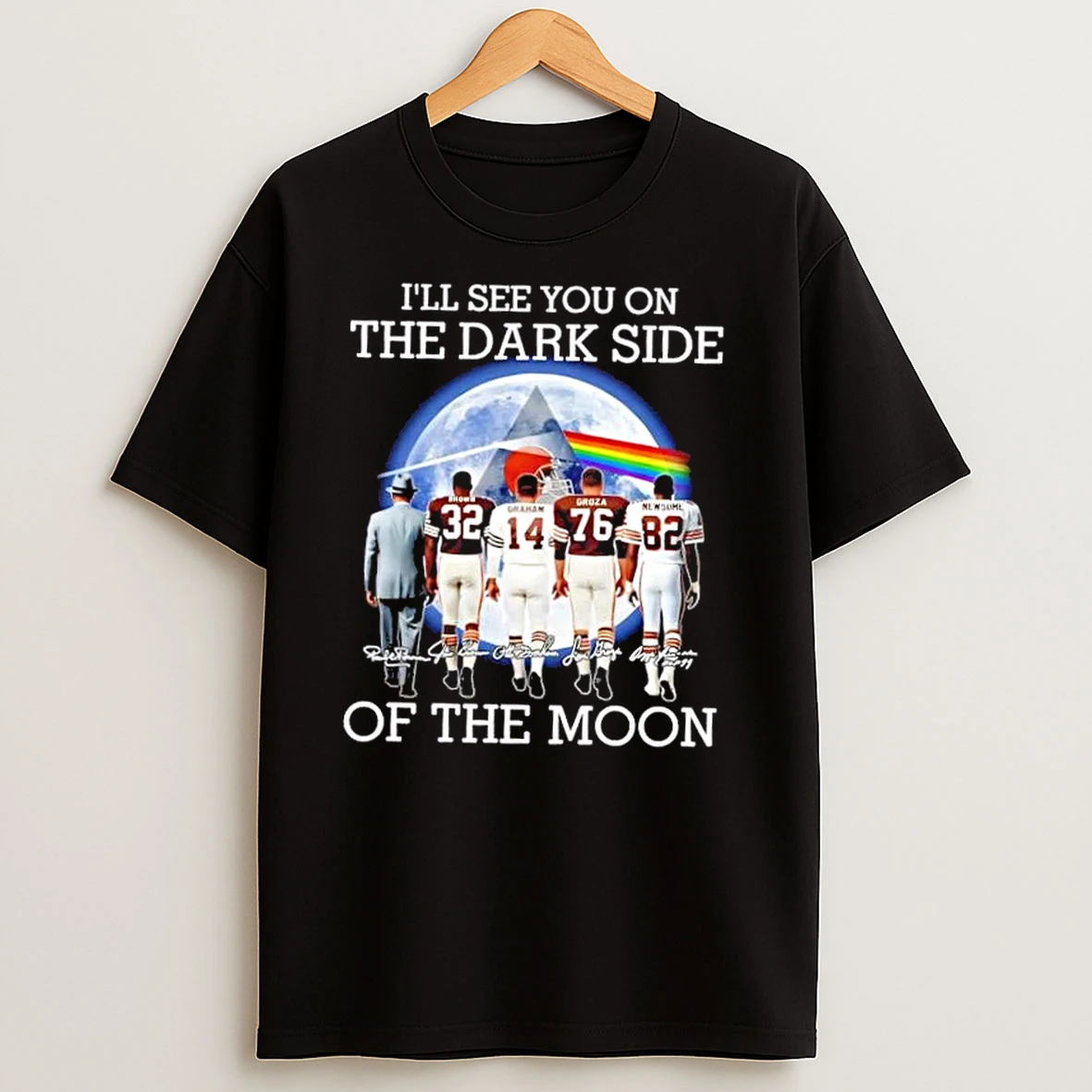 Cleveland Browns Legends Ill See You On The Dark Side Of The Moon T Shirts