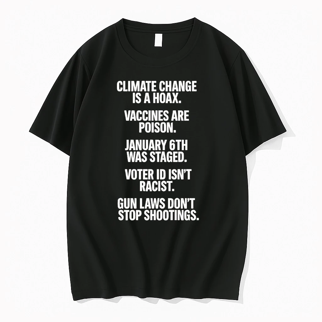 Climate Change Is A Hoax Vaccines Are Poison Shirts