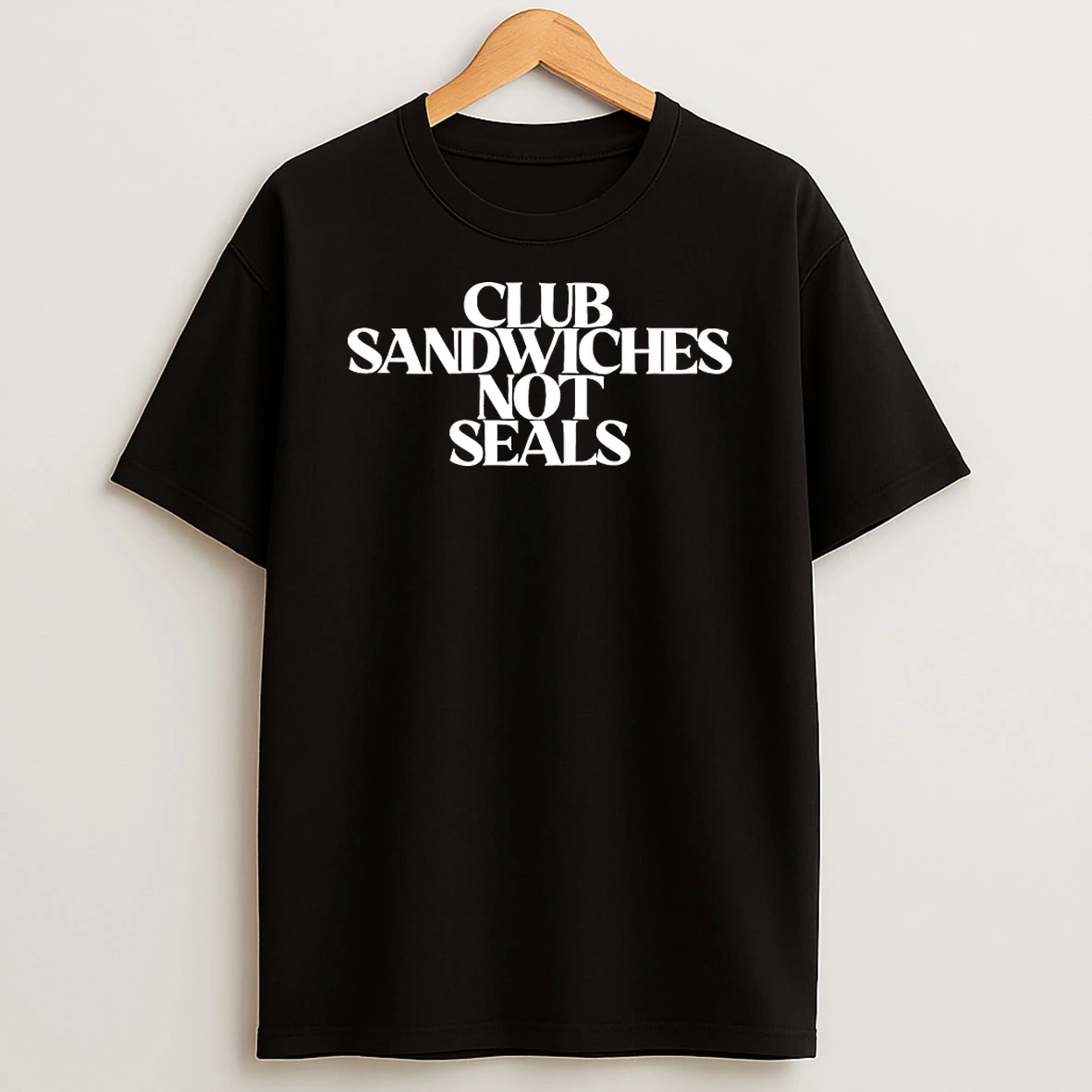 Club Sandwiches Not Seals Shirts