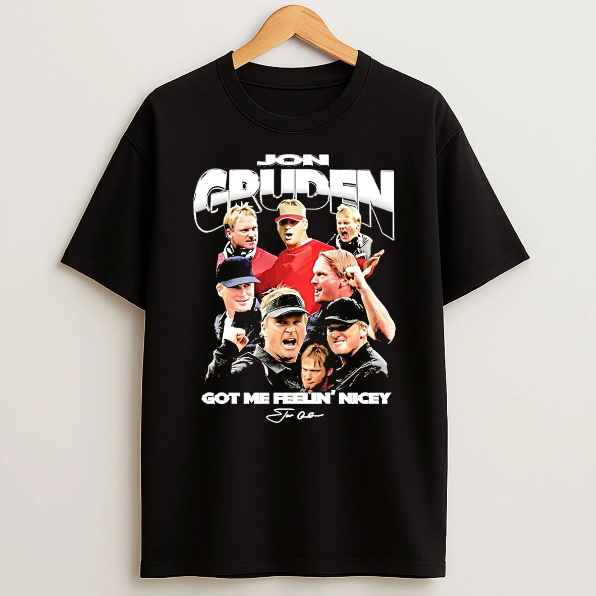 Coach Jon Gruden Got Me Feeling Nicey Shirts