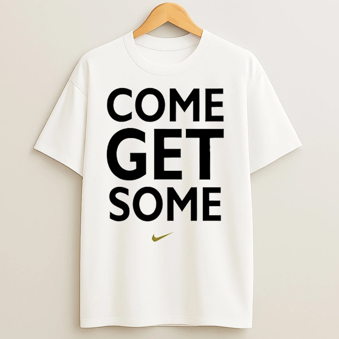 Come Get Some Logo T Shirts