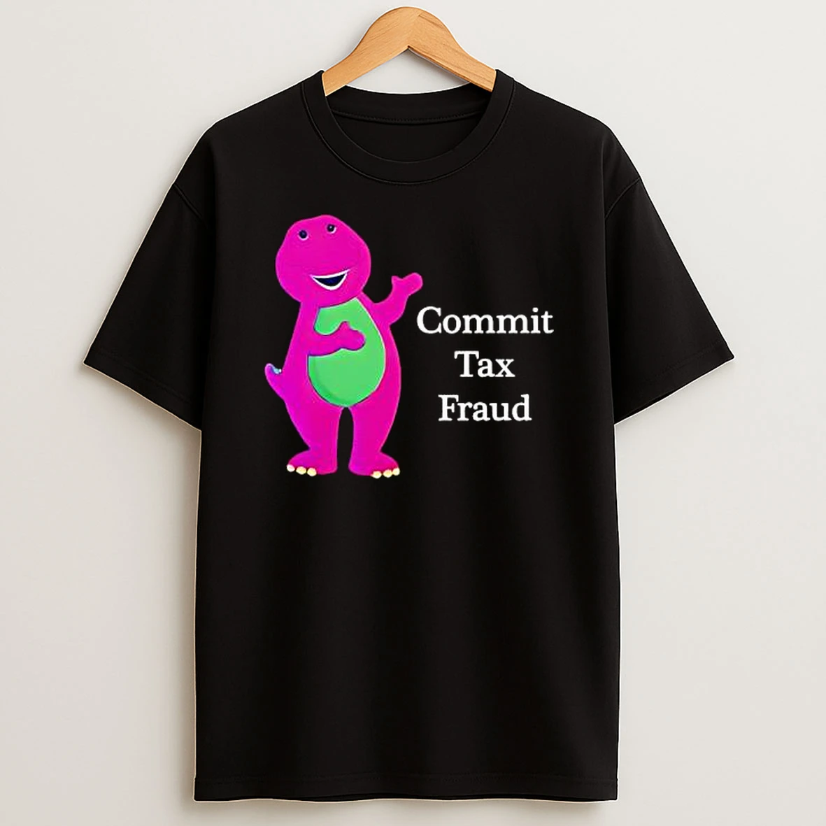 Commit Tax Fraud Barney Cute Shirts