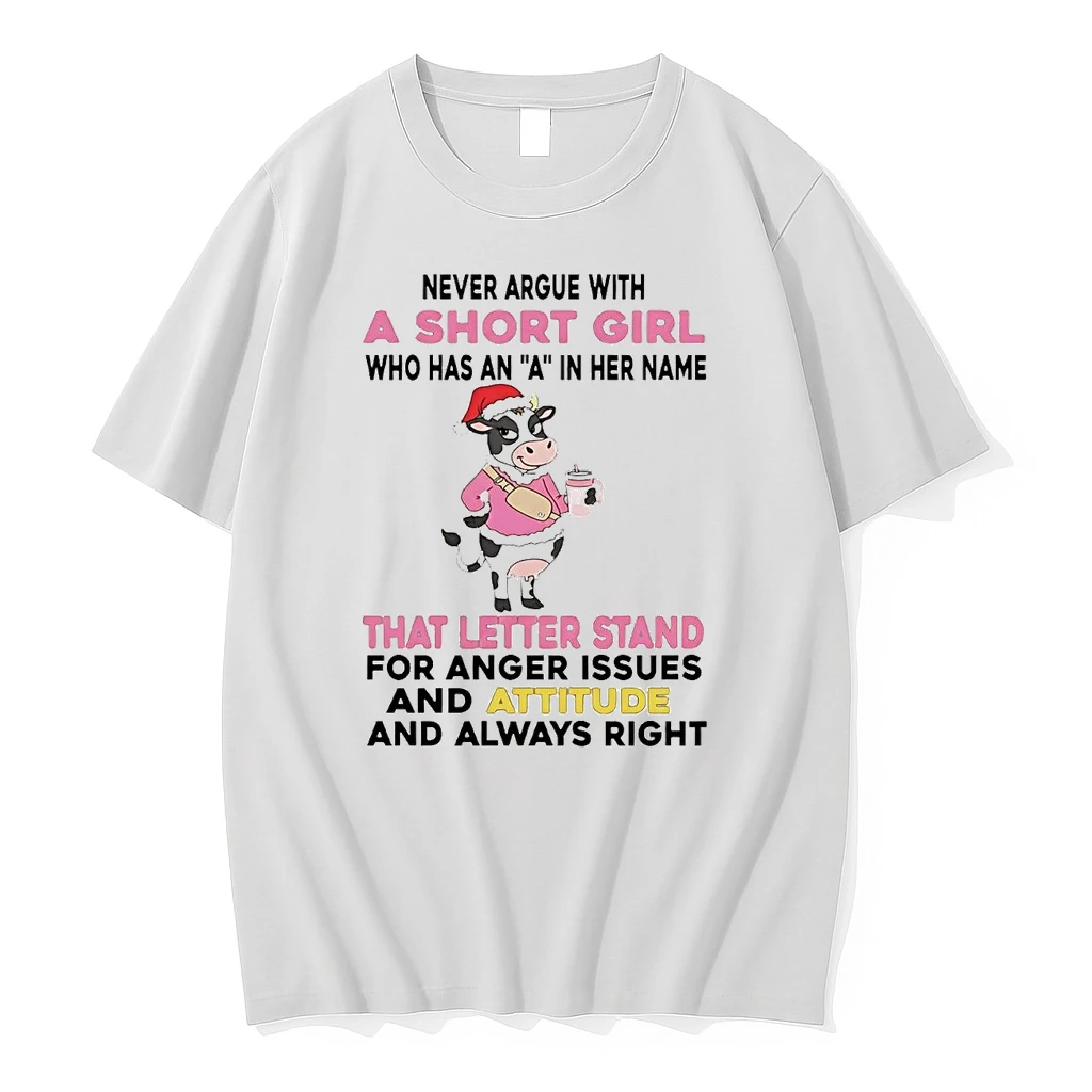 Cow Never Argue With A Short Girl Who Has An A In Her Name Christmas Shirts