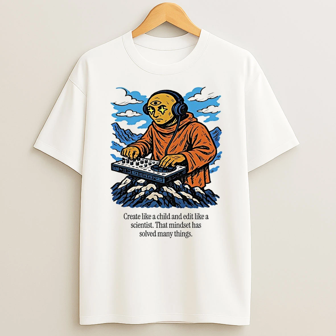 Create Like A Child And Edit Like A Scientist That Mindset Has Solved Many Things Shirts