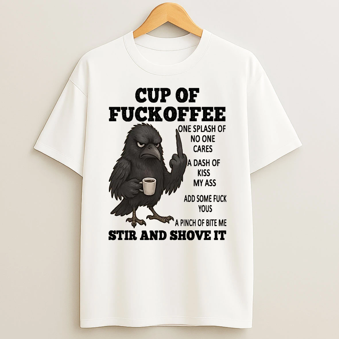 Crow Cup Of Fuckoffee One Splash Of No One Cares Shirts