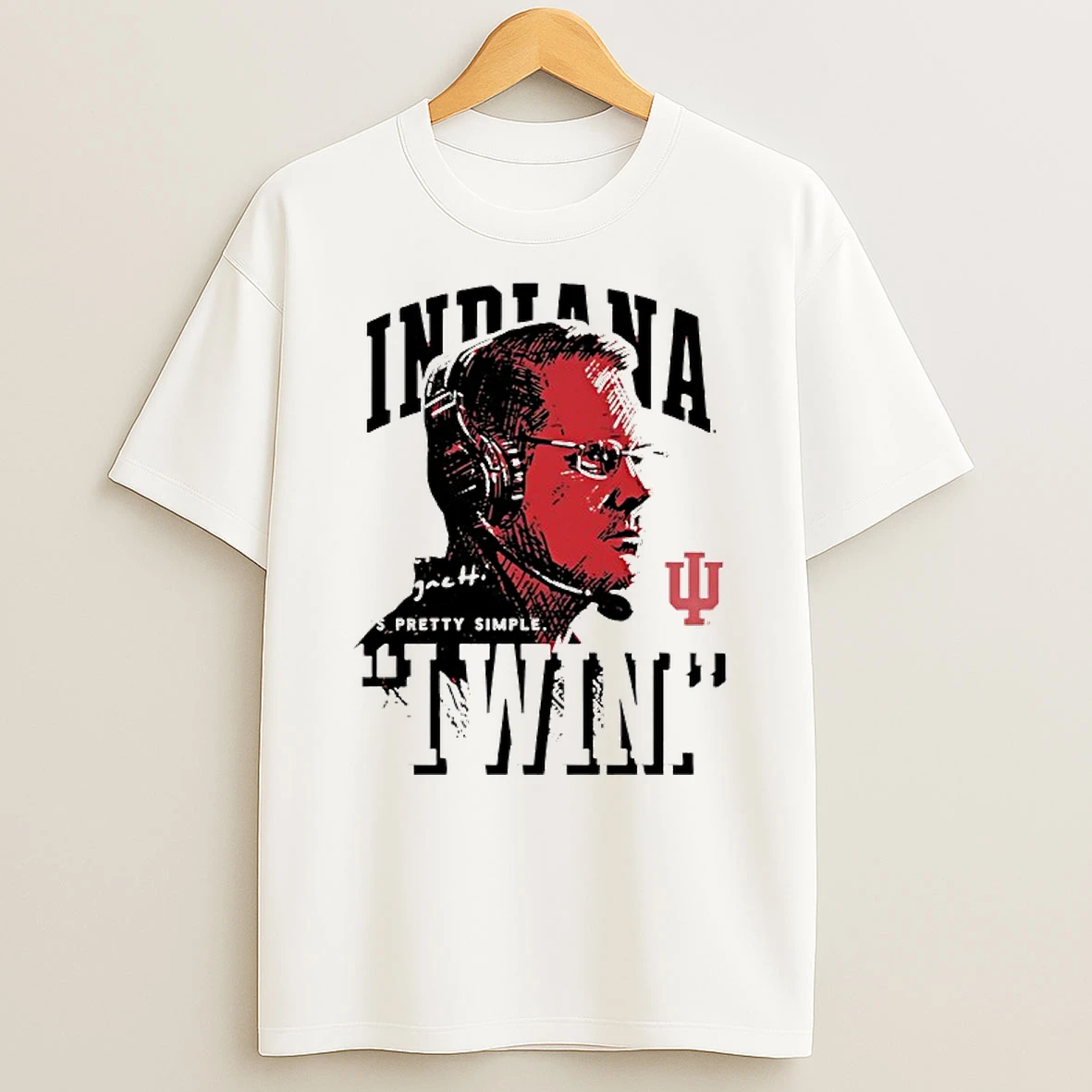 Curt Cignetti Indiana Hoosiers Football I Win Its Pretty Simple Shirts