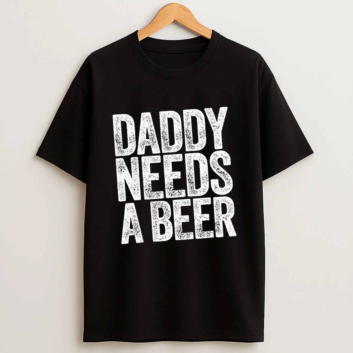 Daddy Needs A Beer Shirts