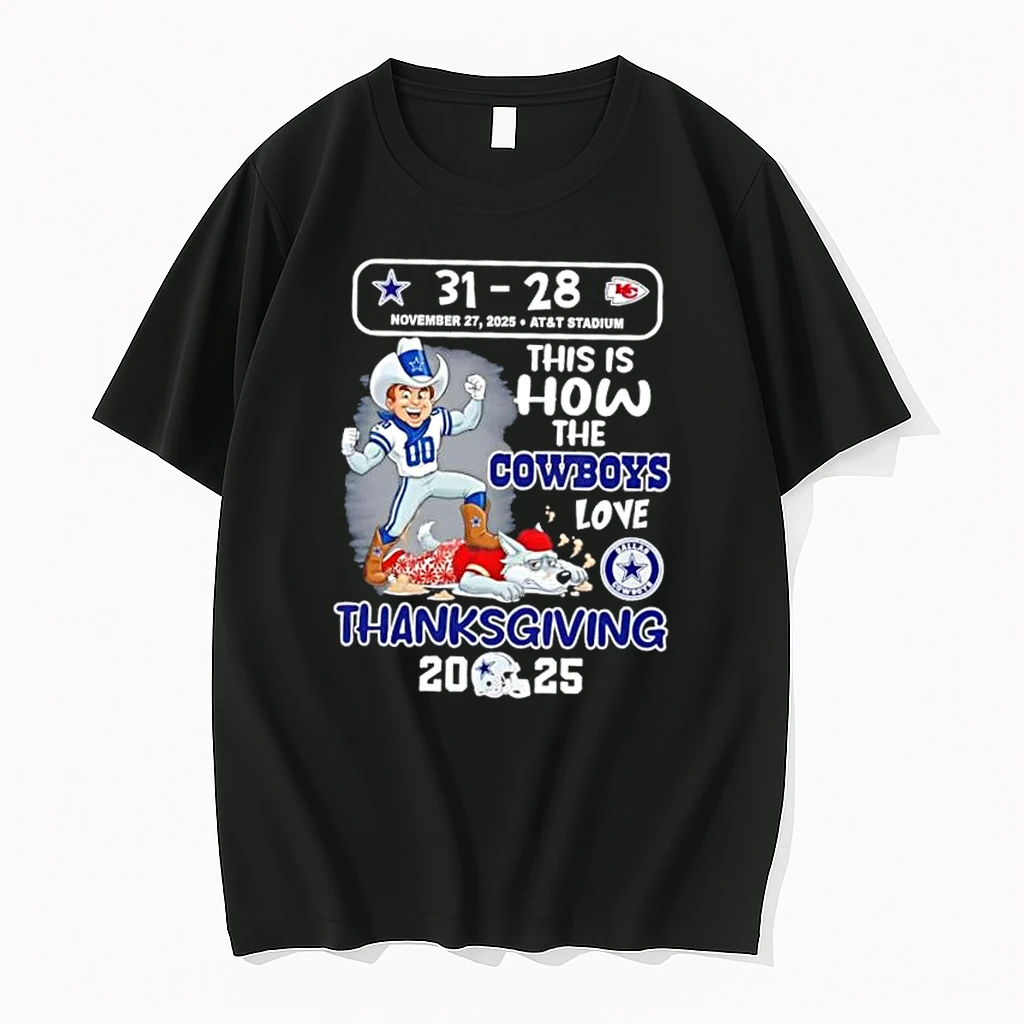 Dallas Cowboys Vs Kc Chiefs This Is How The Cowboys Love Thanksgiving 2025 Shirts