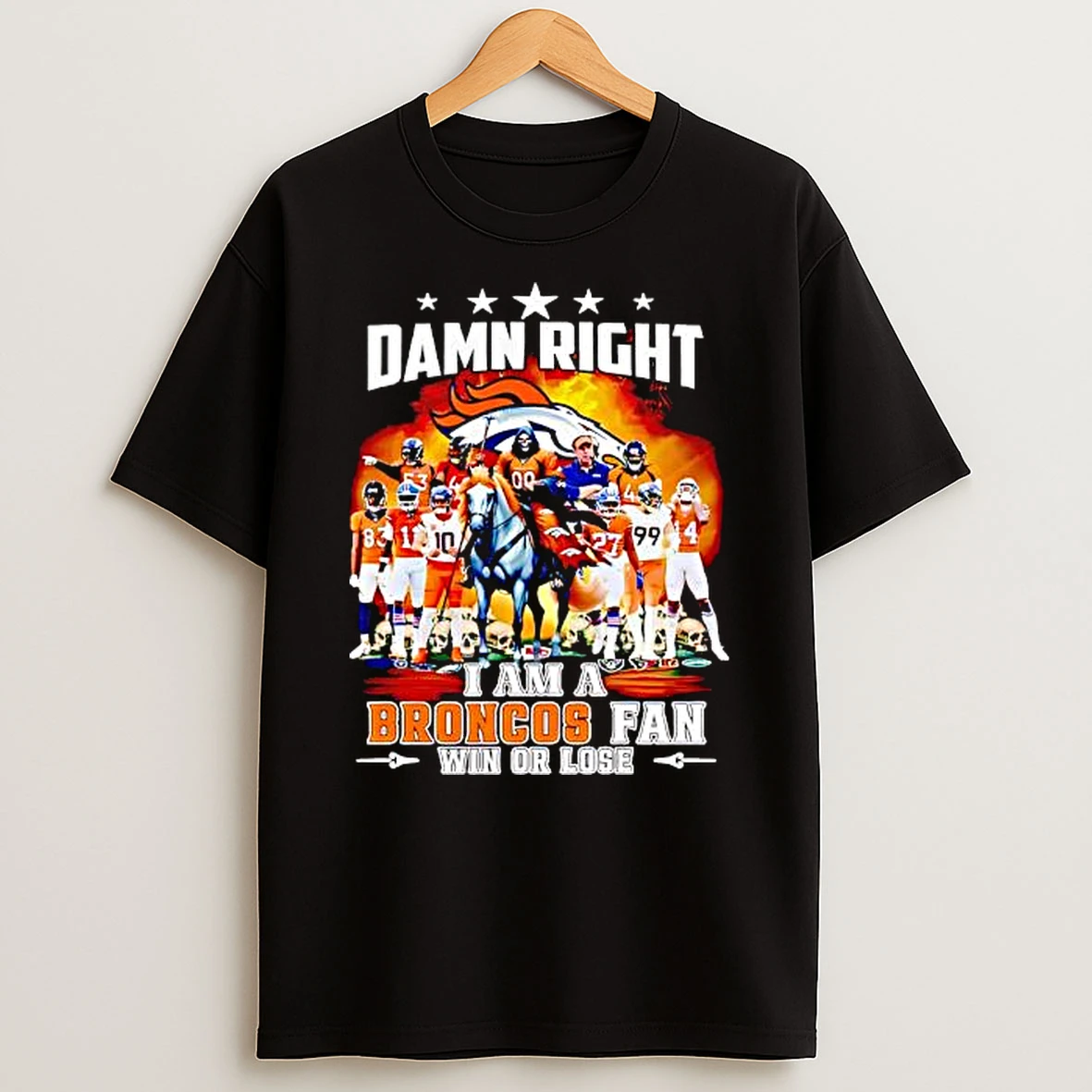 Damn Right I Am A Broncos Fan Win Of Lose 2025 Mascot Vintage Shirts