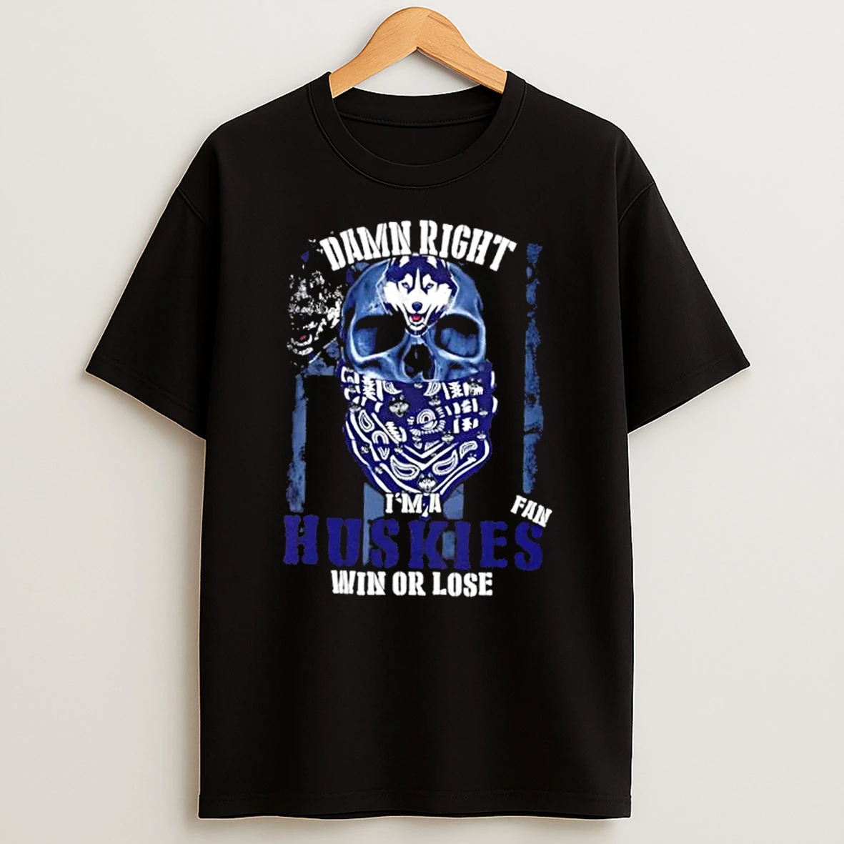 Damn Right Im A Connecticut Huskies Fan Win Or Lose Us Flag Shirts