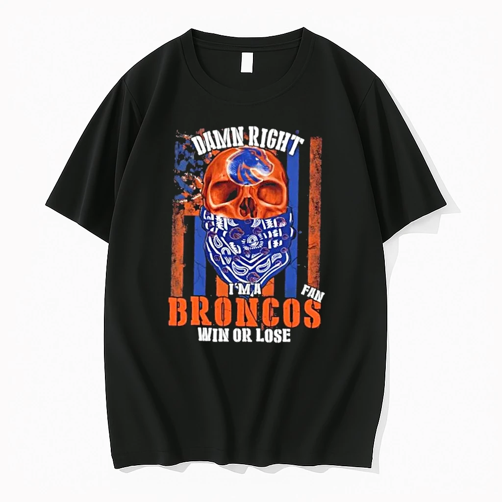 Damn Right Im A Oise State Broncos Fan Win Or Lose Us Flag Shirts