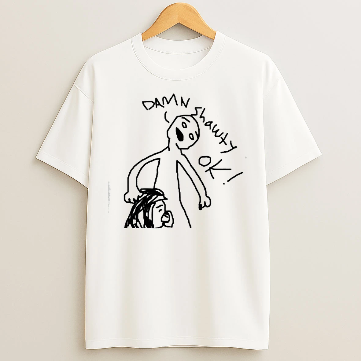 Damn Shawty Ok Human Funny Graphic T Shirts