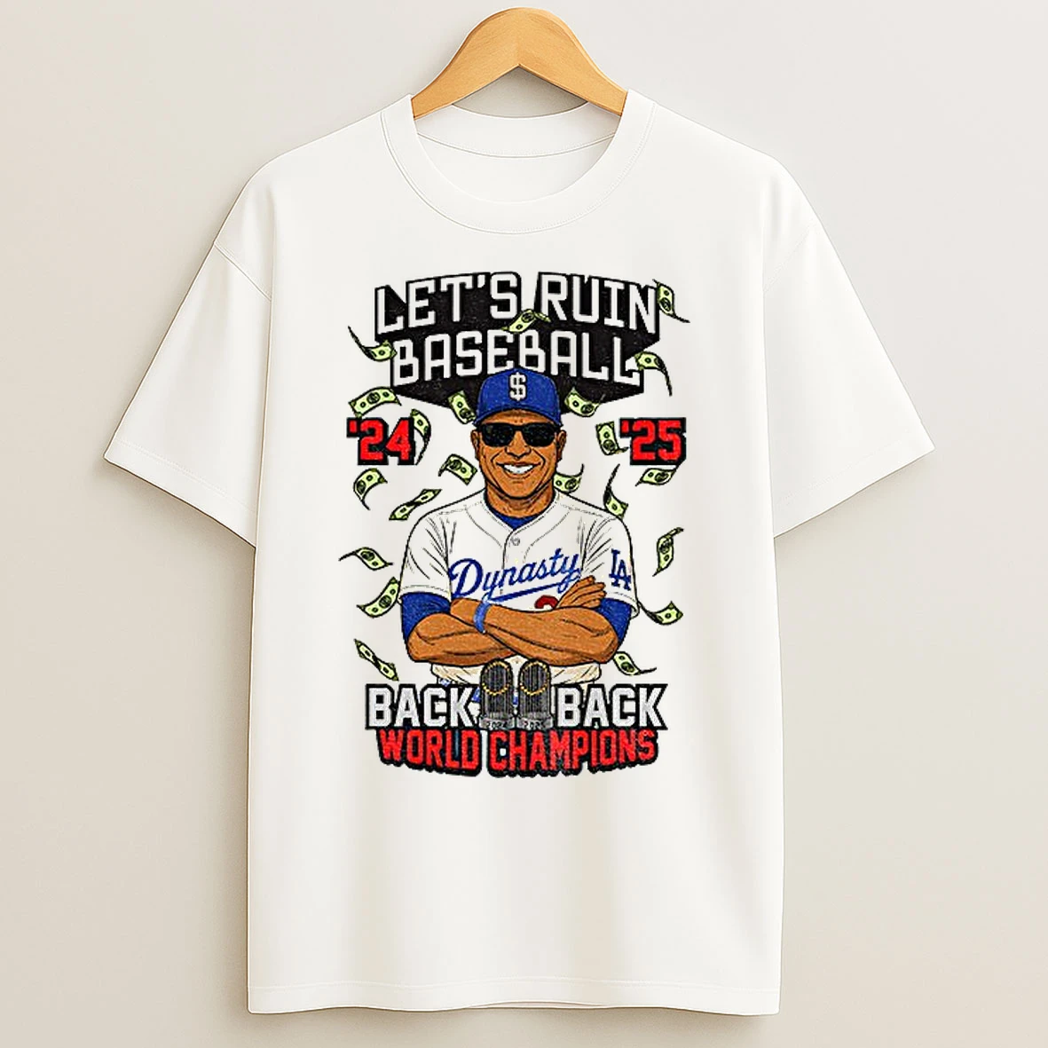 Dave Roberts Dynasty Lets Ruin Baseball Back To Back Los Angeles Dodgers World Series 2025 T Shirts