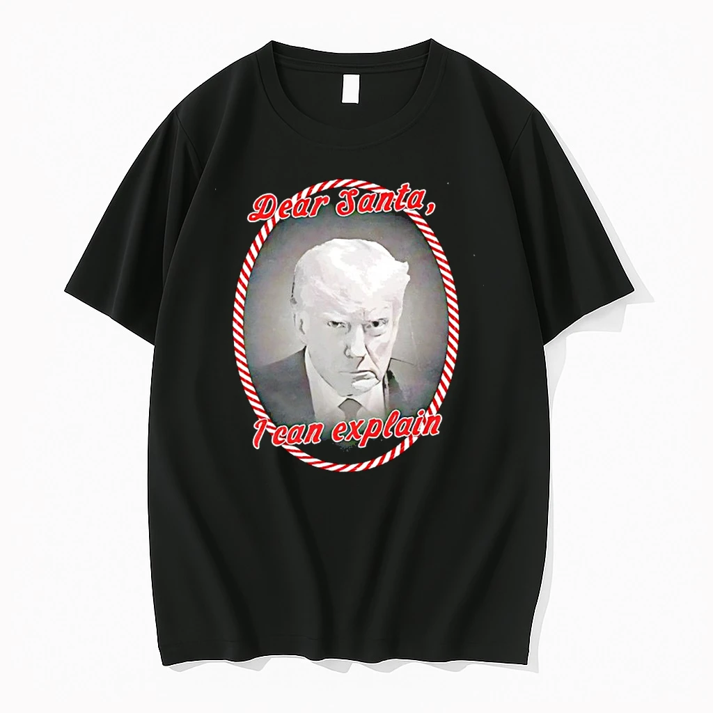 Dear Santa I Can Explain Trump Shirts