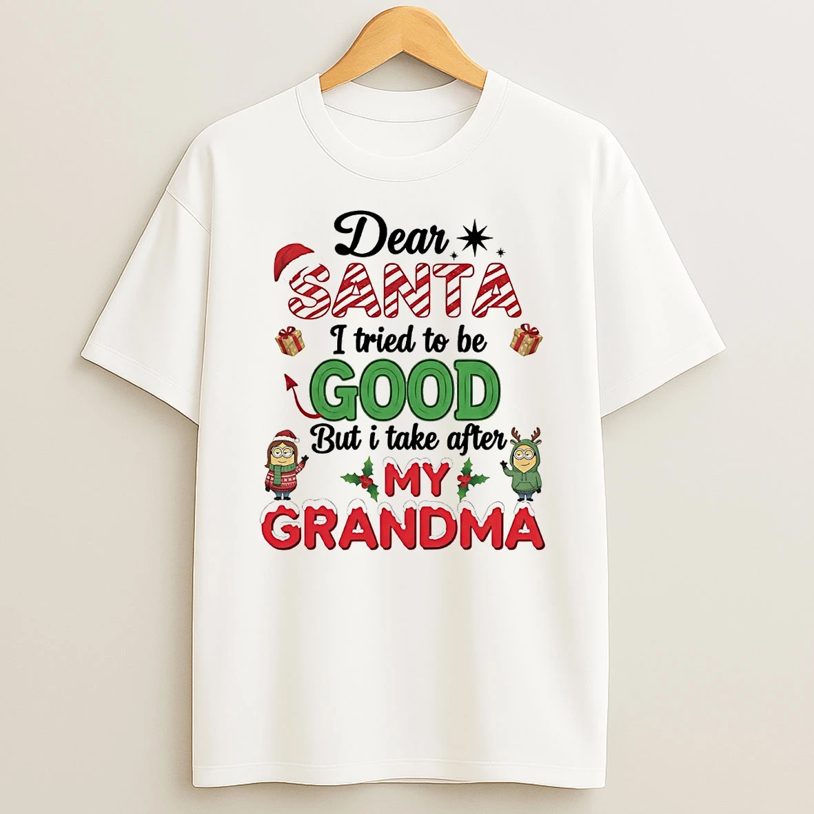 Dear Santa I Tried To Be Good But I Take After My Grandma Christmas Shirts