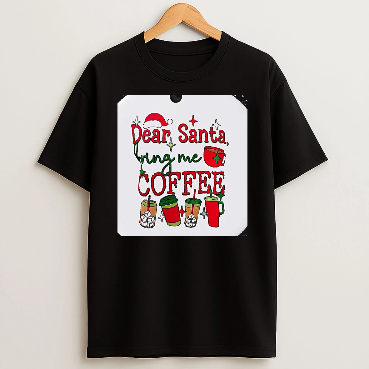 Dear Santa Bring Me Coffee Christmas Christmas Shirts