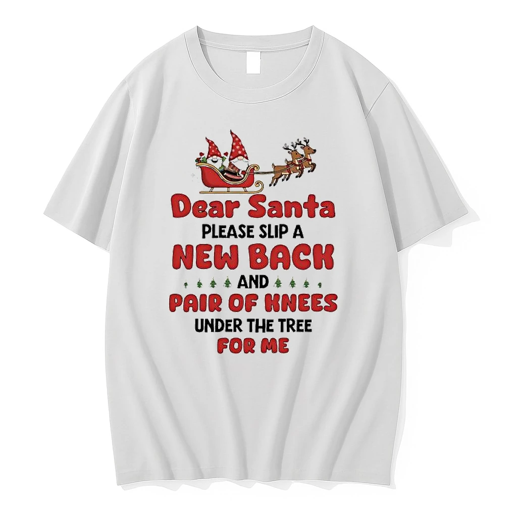 Dear Santa Please Slip A New Back Pair Of Knees Under The Tree For Me Reindeer Shirts