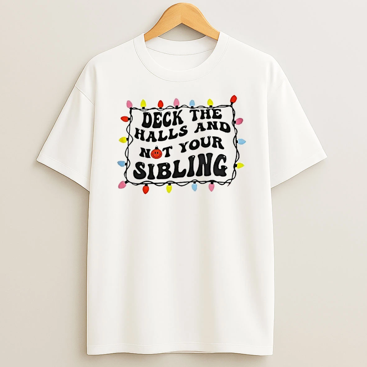 Deck The Halls And Not Your Sibling Christmas Light Shirts