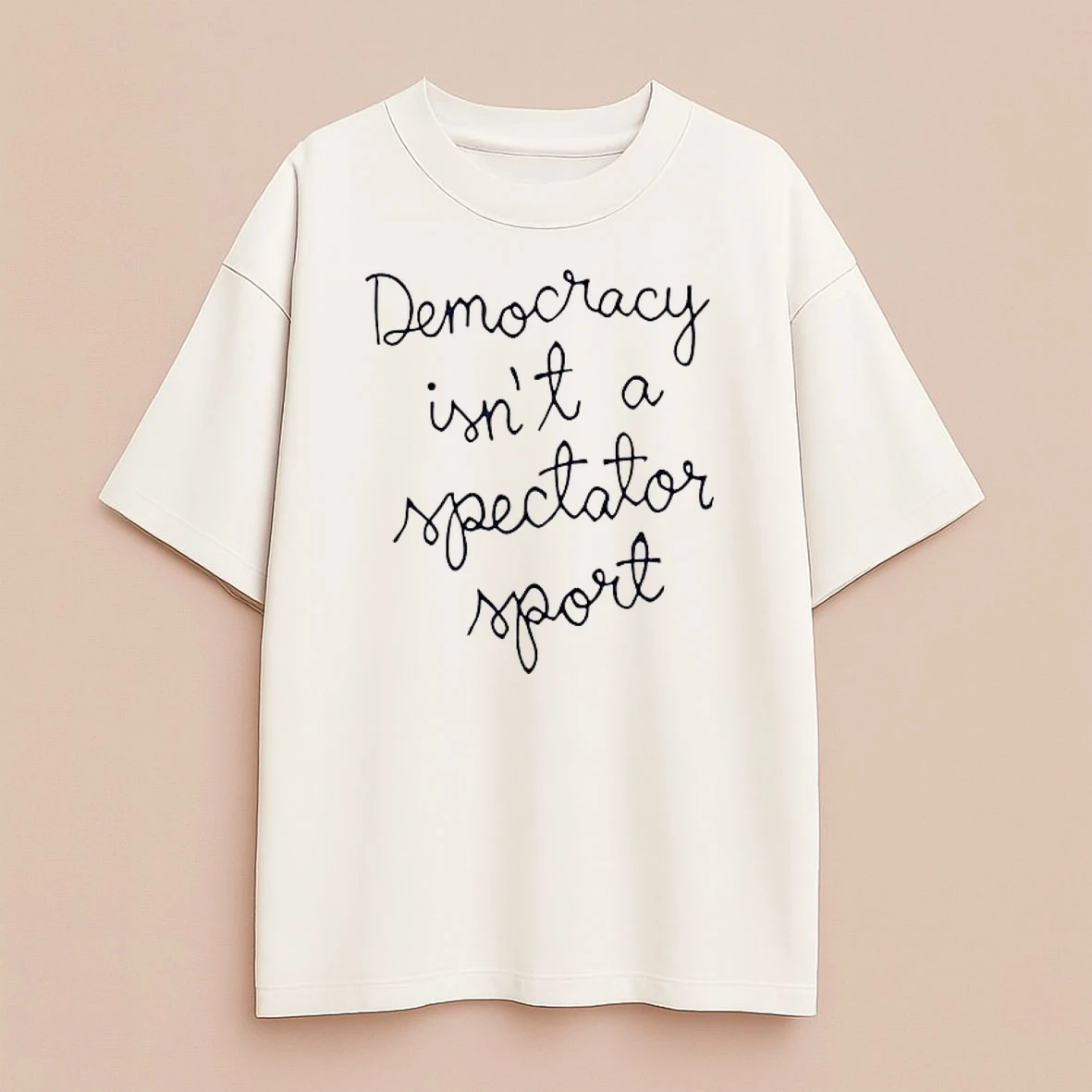 Democracy Is Not A Spectator Sport Premium Shirt Sweater