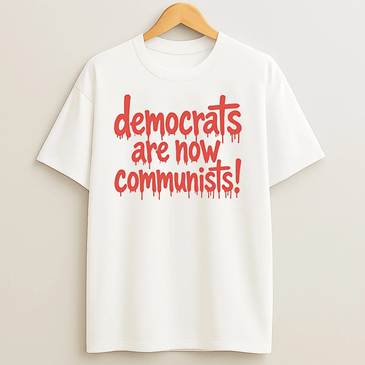 Democrat Are Now Communists T Shirts