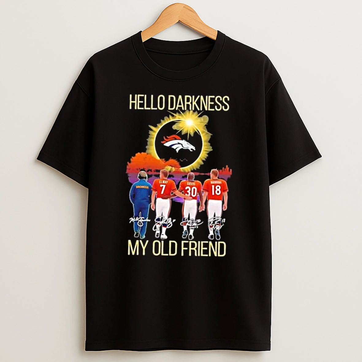 Denver Broncos Elway And Legends Hello Darkness My Old Friend Signatures Shirts