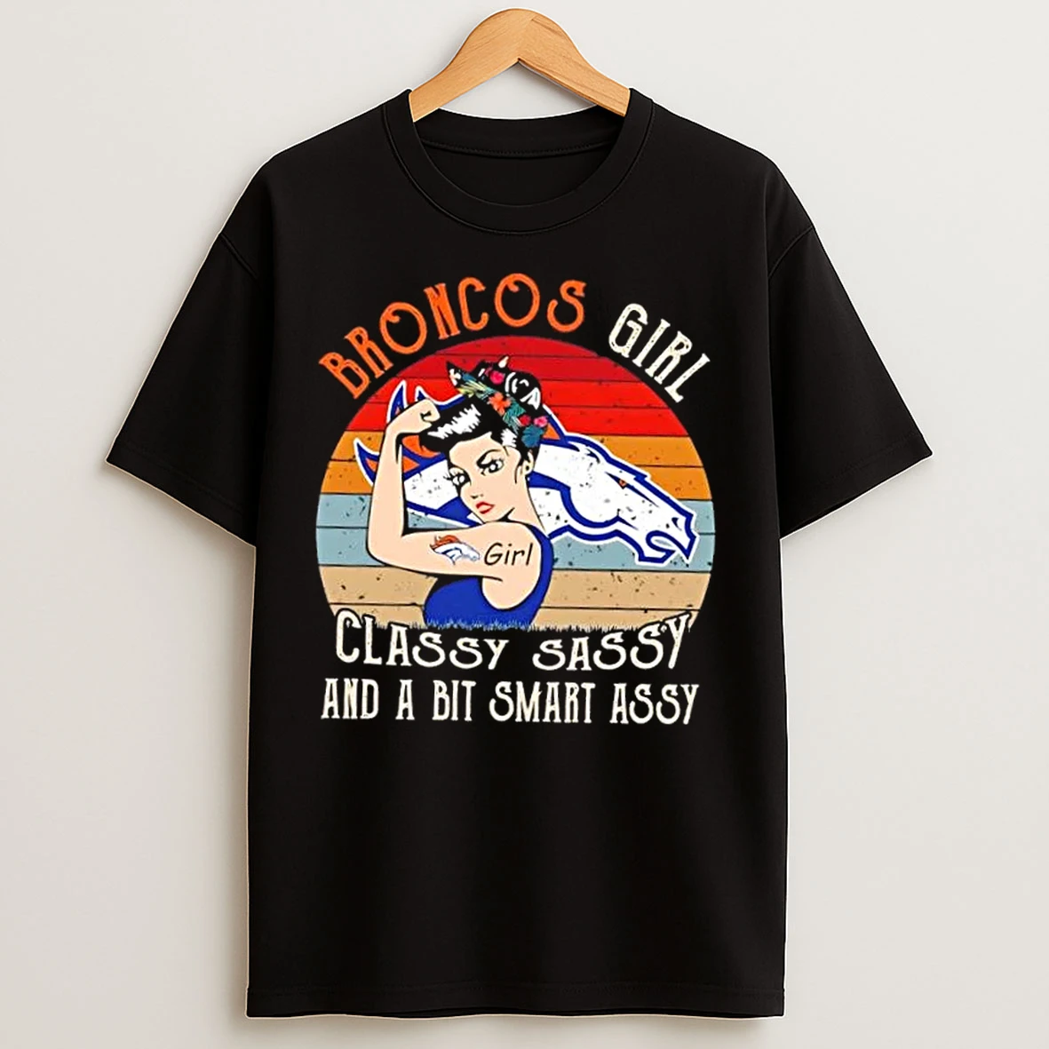 Denver Broncos Girl Classy Sassy And A Bit Smart Assy T Shirts