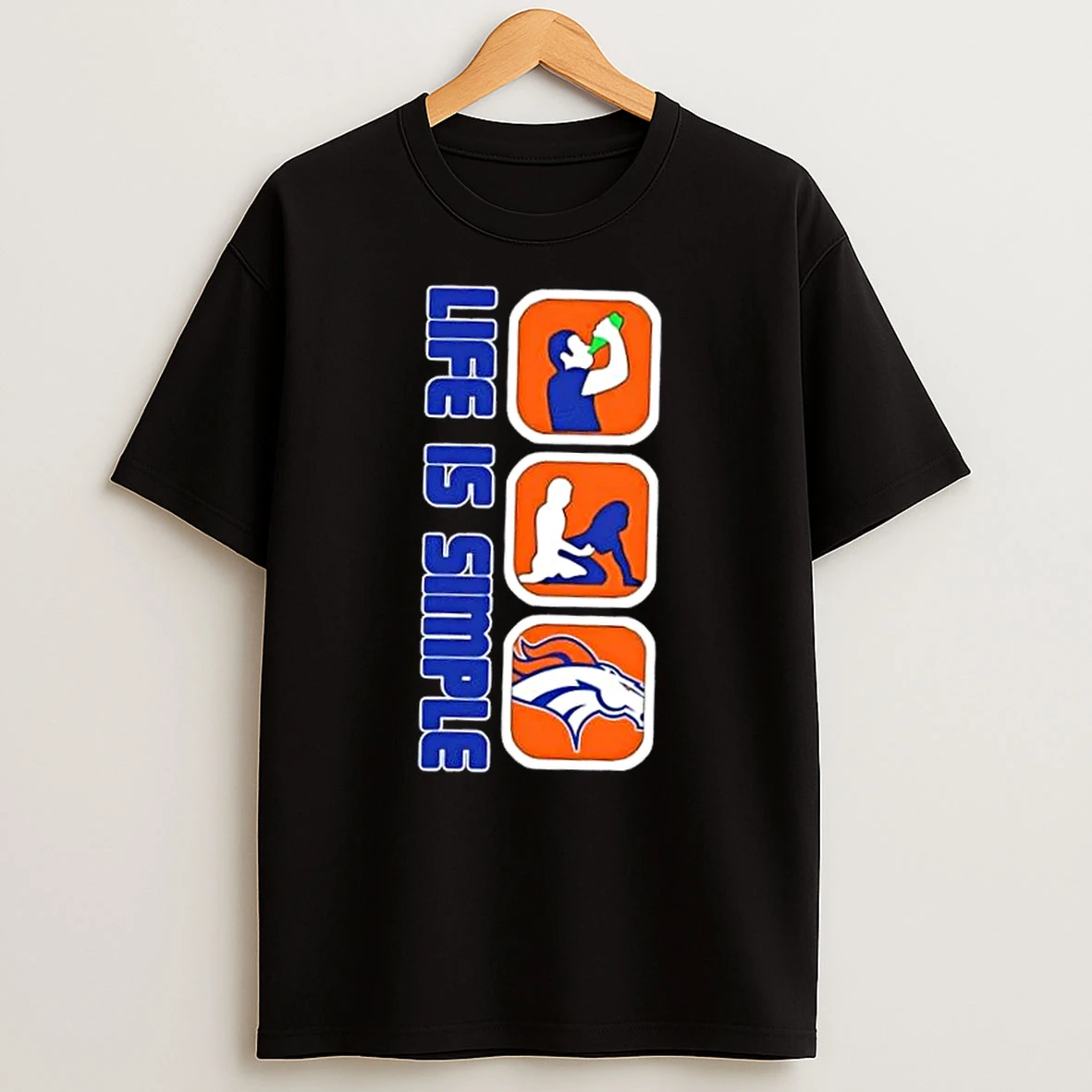 Denver Broncos Football Life Is Simple Shirts
