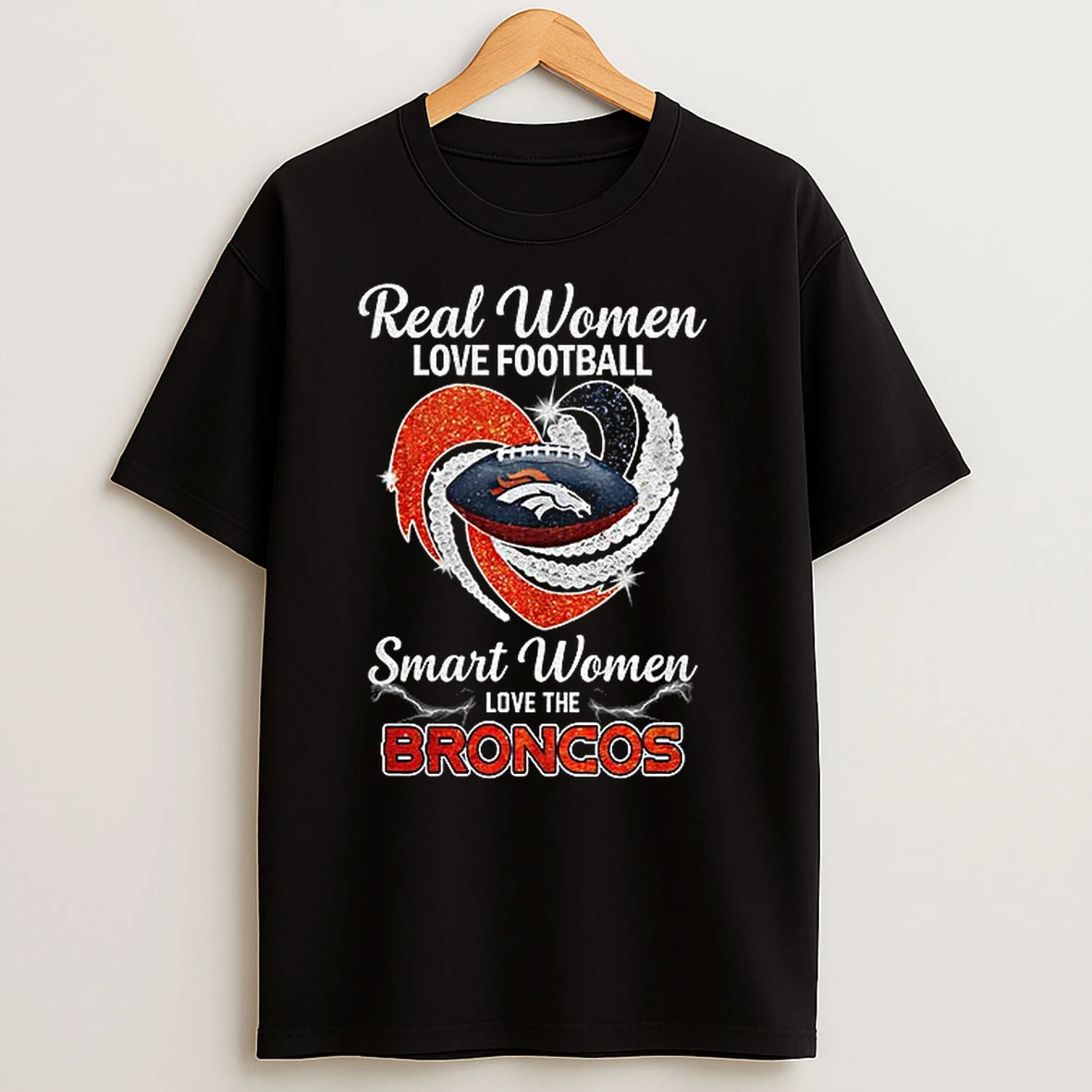 Denver Broncos Real Women Love Football Smart Women Love The Broncos Nfl 2025 T Shirts