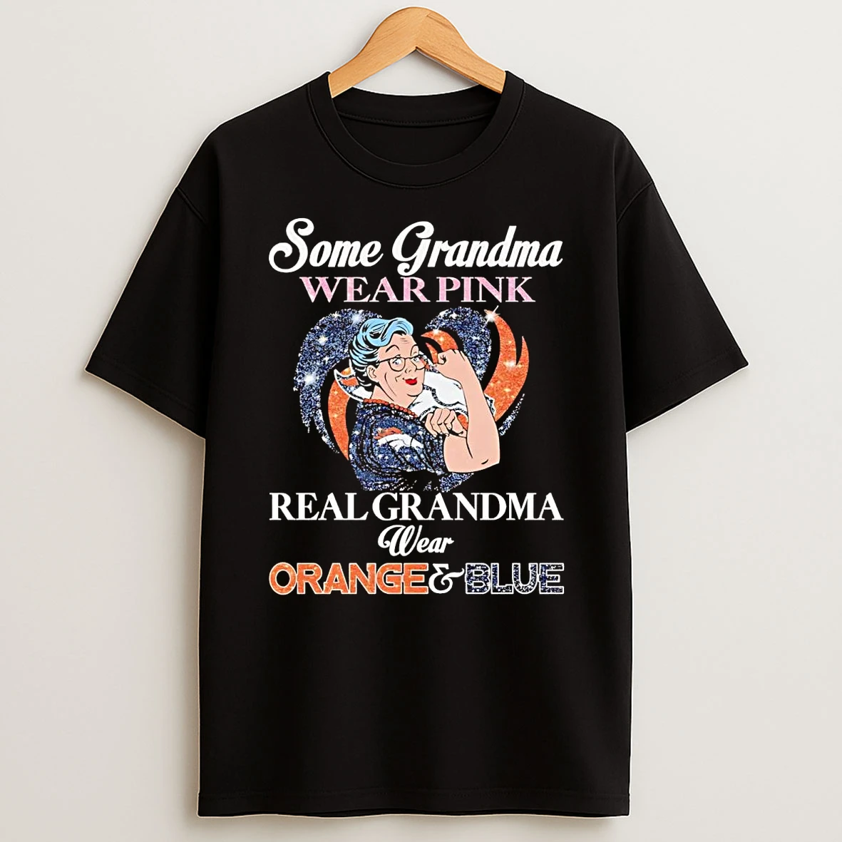 Denver Broncos Some Grandma Wear Pink Real Wear Orange Blue Shirts