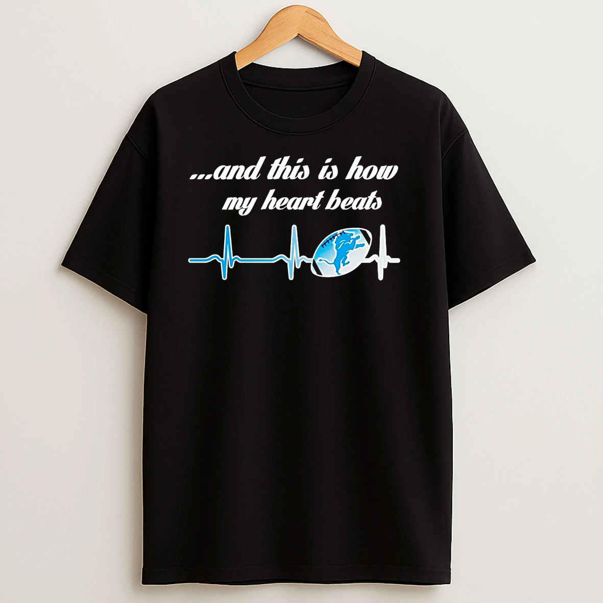 Detroit Lions And This Is How My Heart Beats T Shirts