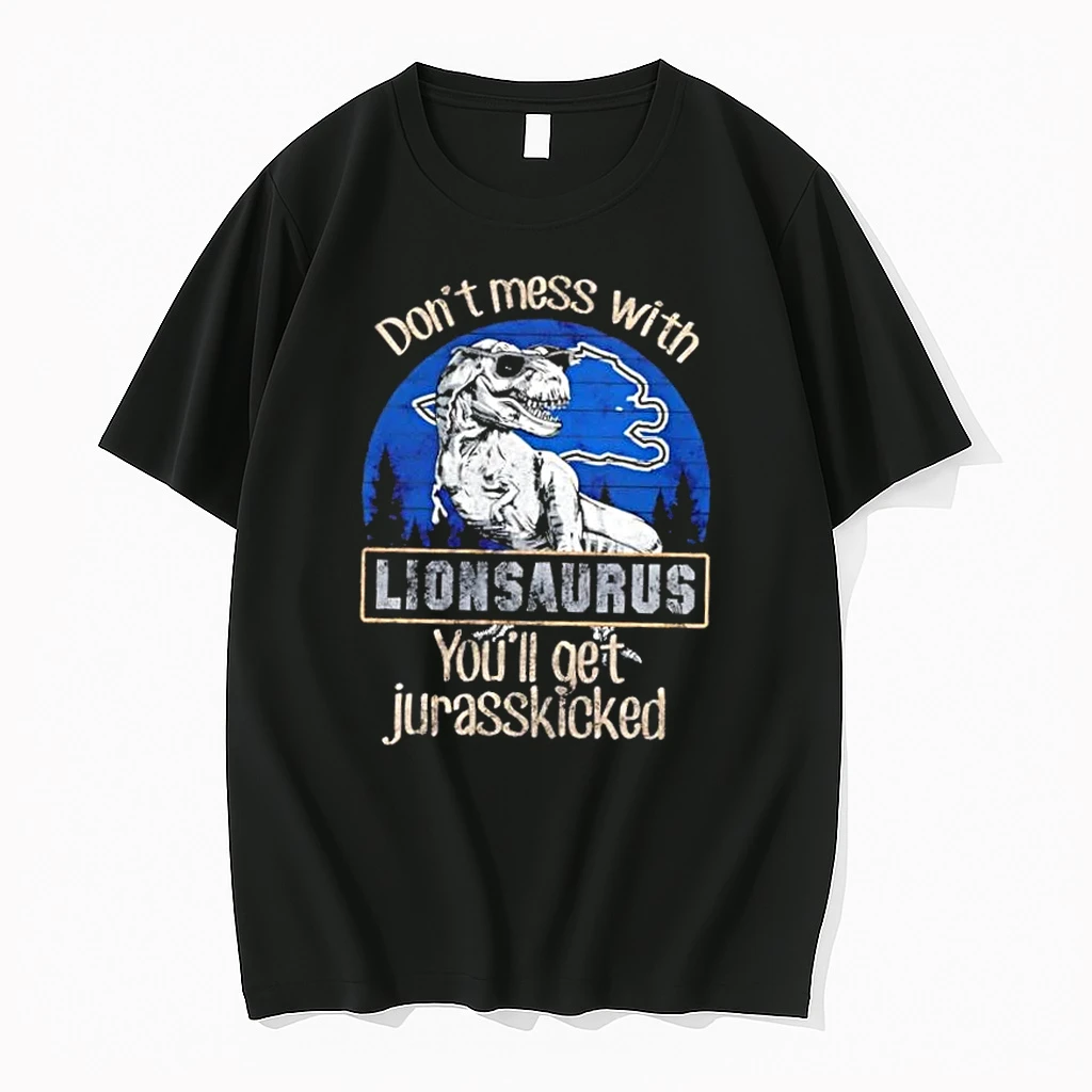 Detroit Lions Dont Mess With Lionsaurus Youll Get Jurasskicked Shirts
