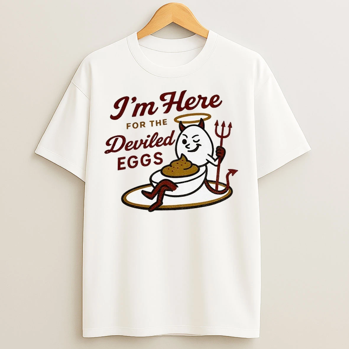 Devils Im Here For The Deviled Eggs T Shirts