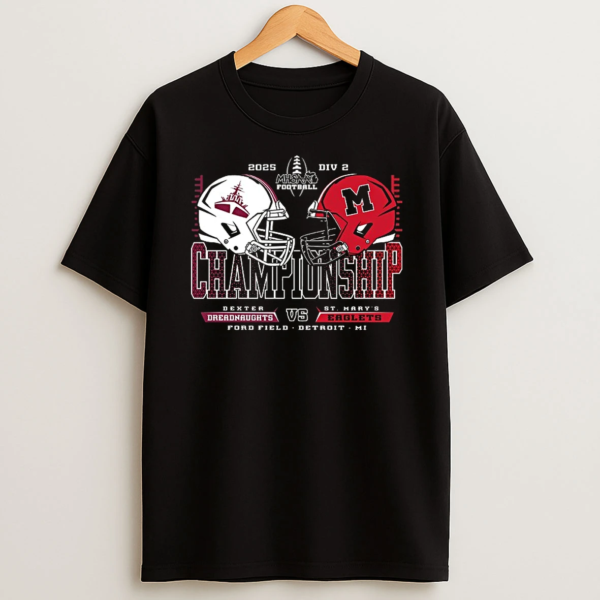 Dexter Dreadnaughts Vs St Marys Eaglets 2025 Mhsaa Football Division 2 Championship Shirts
