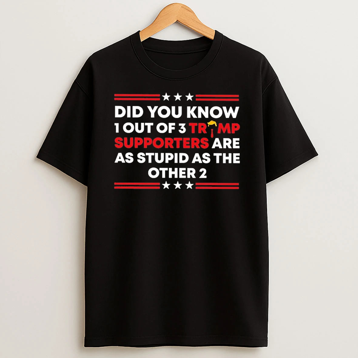 Did You Know 1 Out Of 3 Trump Supporters Shirts