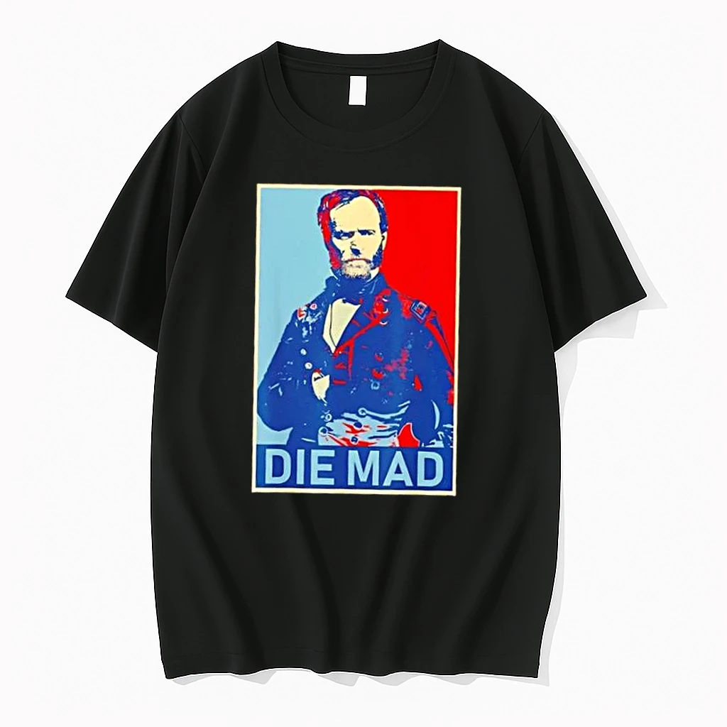 Die Mad William Tecumseh Sherman Shirts