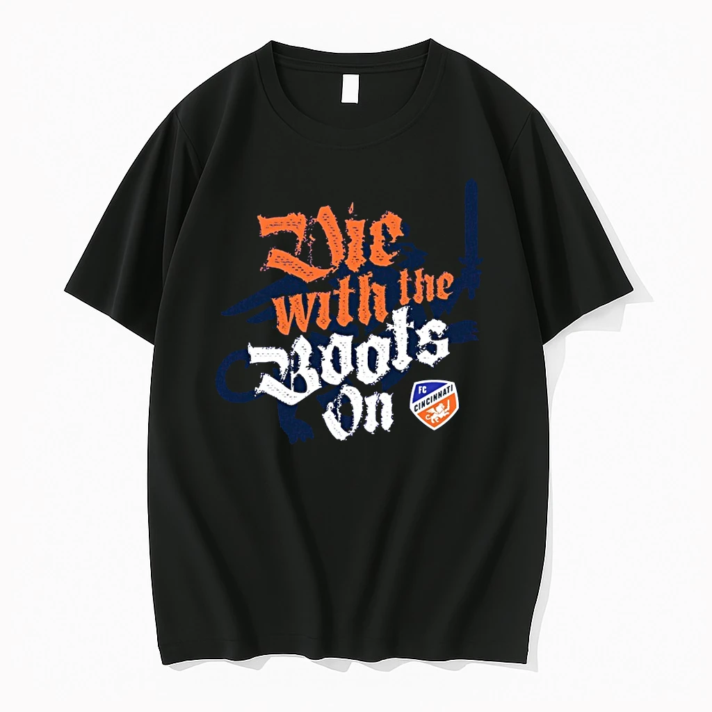 Die With The Boots On Fc Cincinnati Shirts