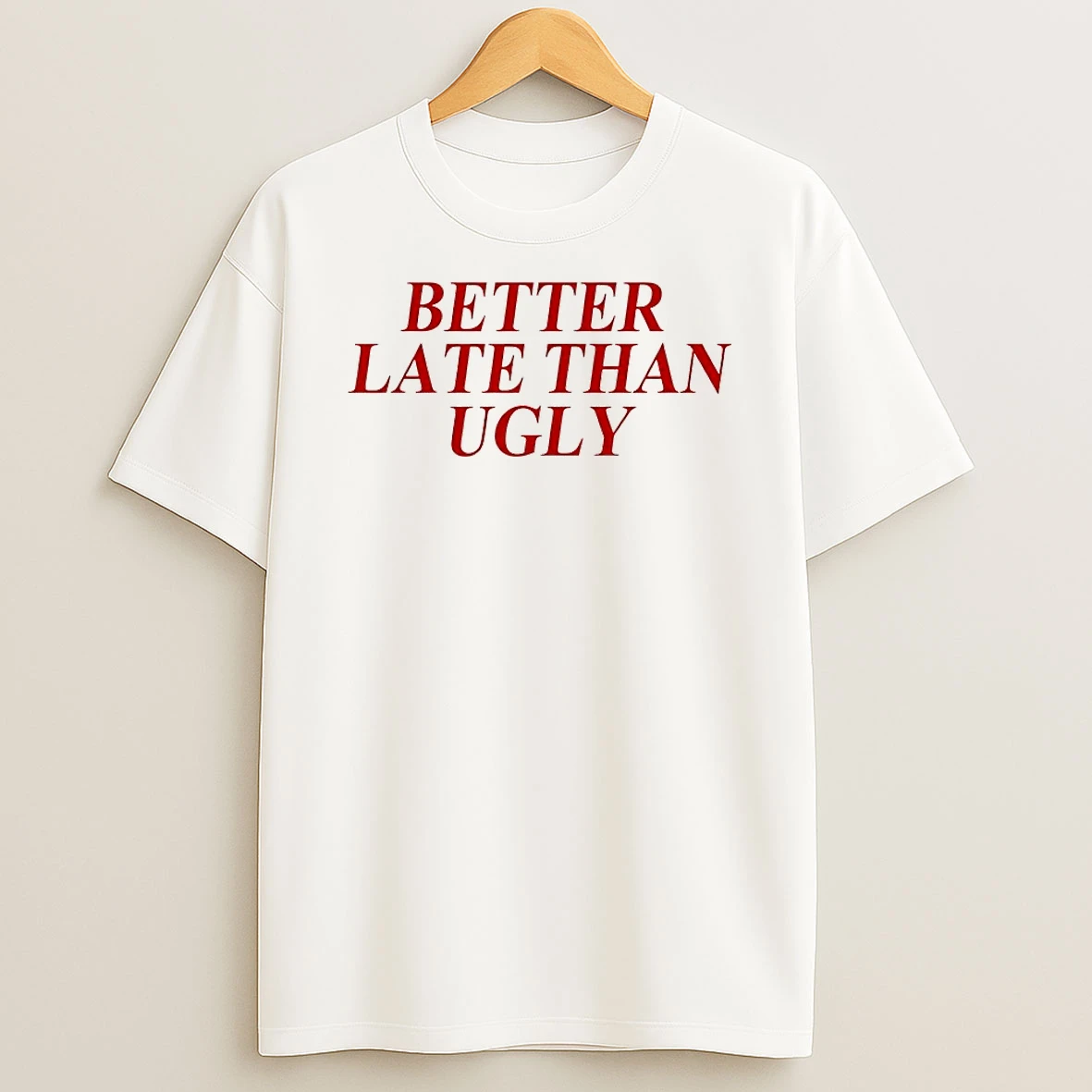 Dijonai Carrington Better Late Than Ugly Shirts
