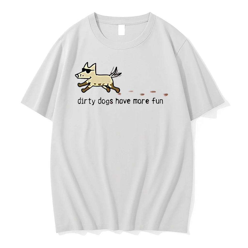 Dirty Dogs Have More Fun Shirts