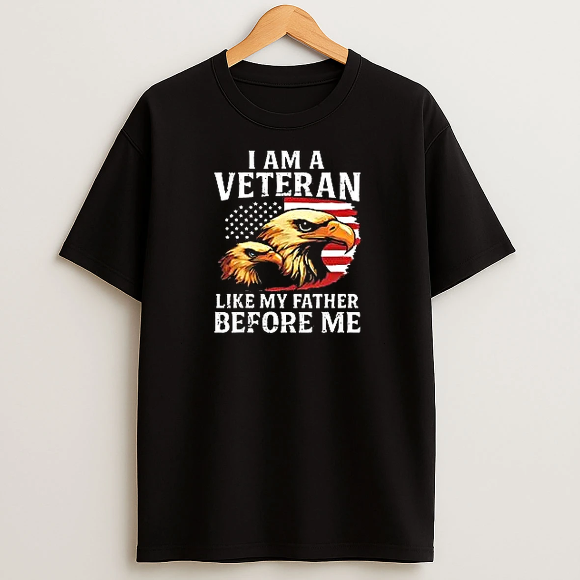 Distorted American Flag Bald Eagles I Am A Veteran Like My Father Before Me T Shirts