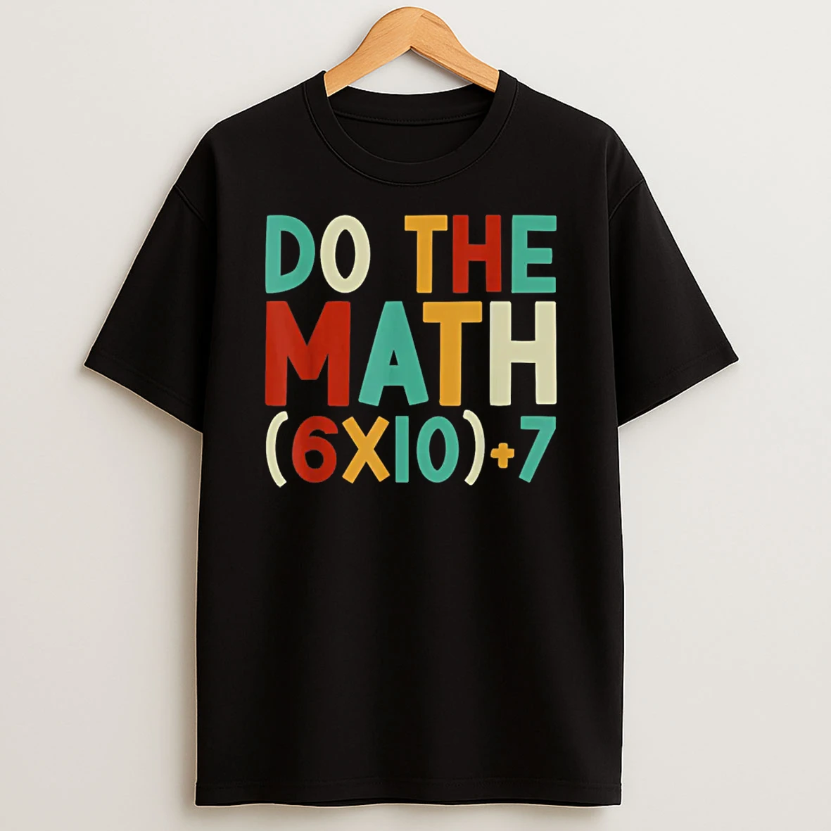Do The Math 67 Meme 6 7 Six Seven Men Women Teacher 67 Shirts