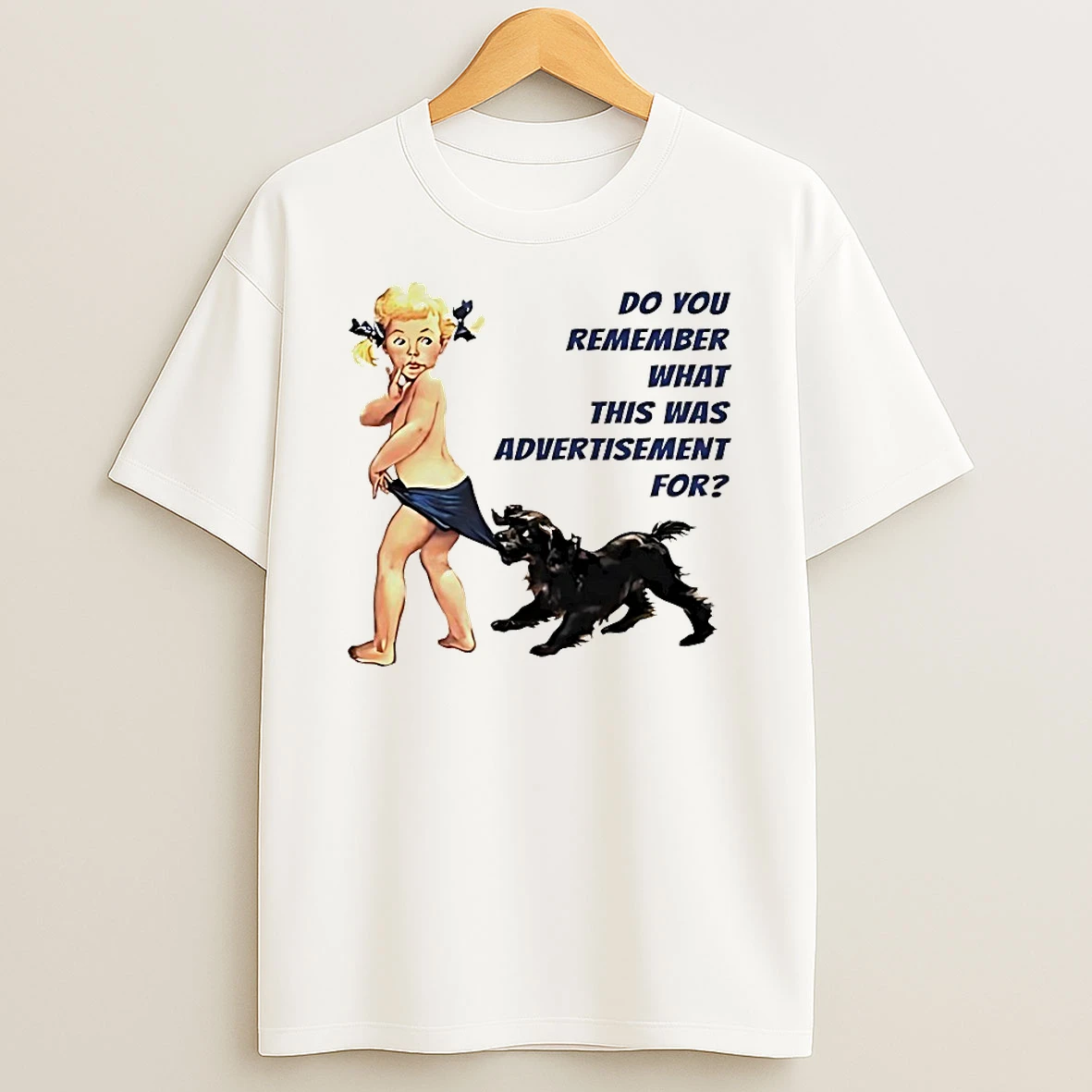 Do You Remember What This Was Advertisement For Shirts