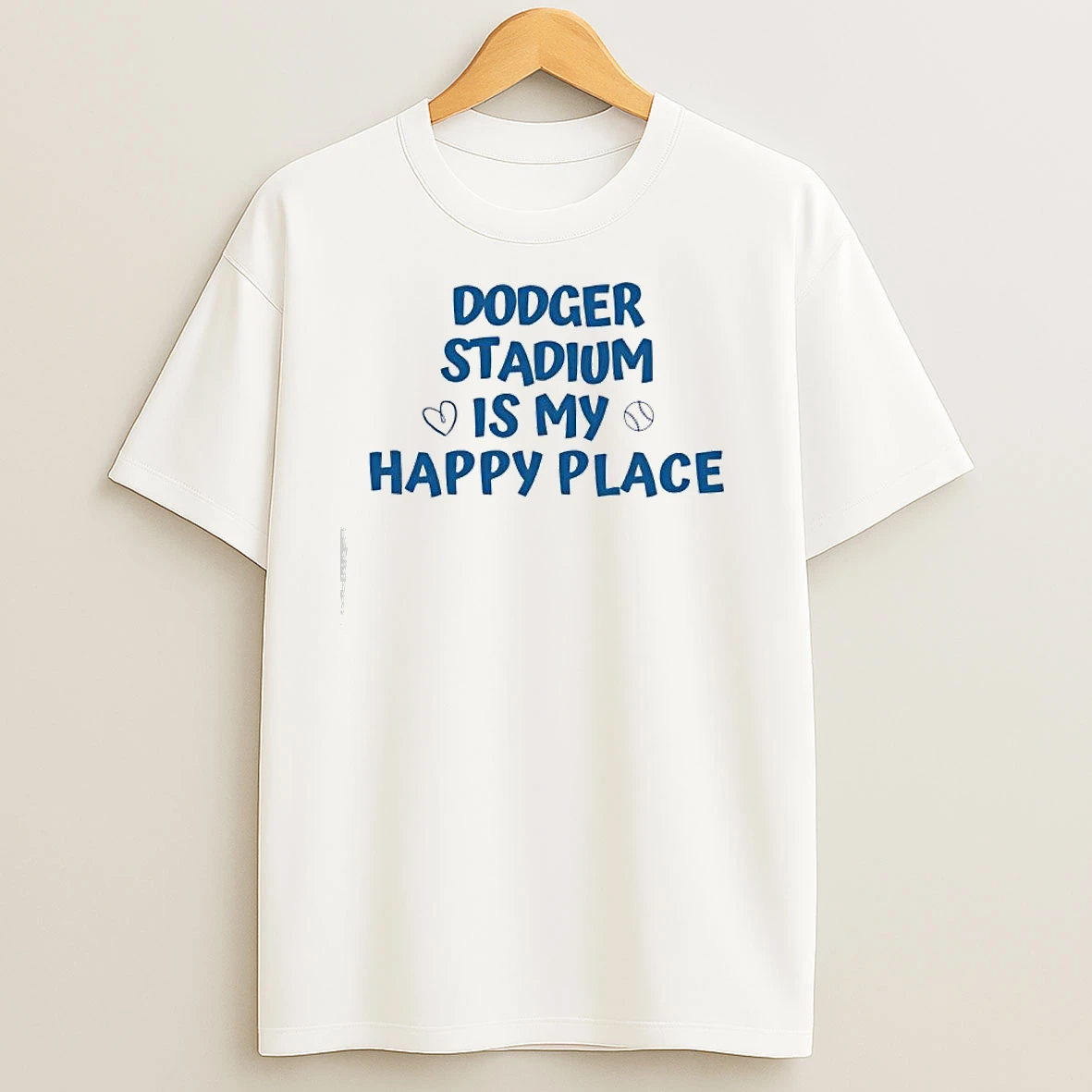 Dodger Stadium Is My Happy Place T Shirts