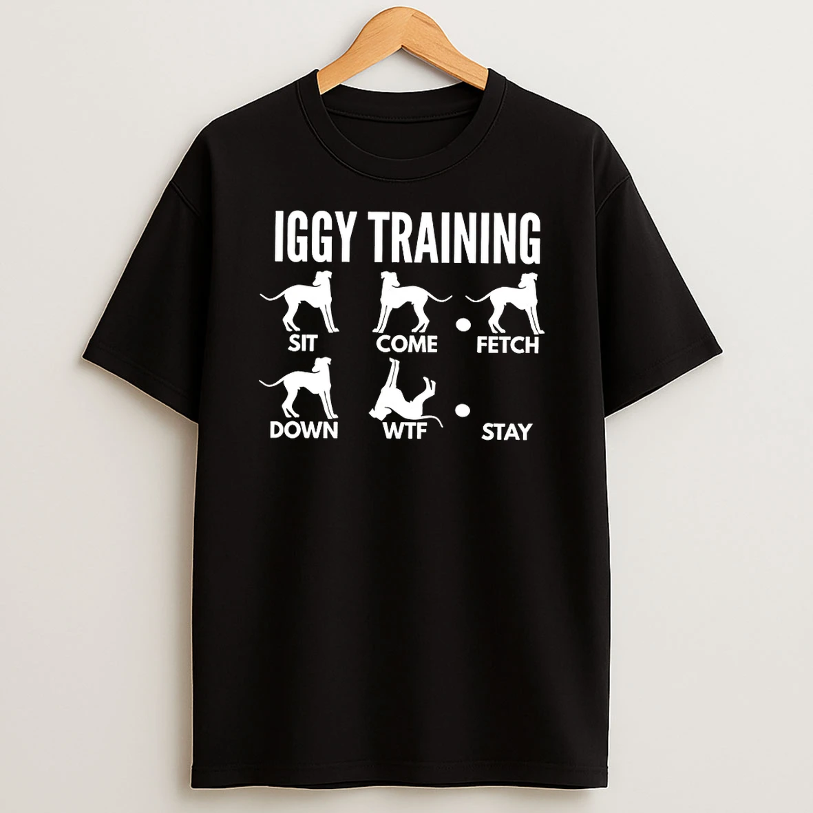 Dog Iggy Training Sit Come Fetch Down Wtf Stay Shirts