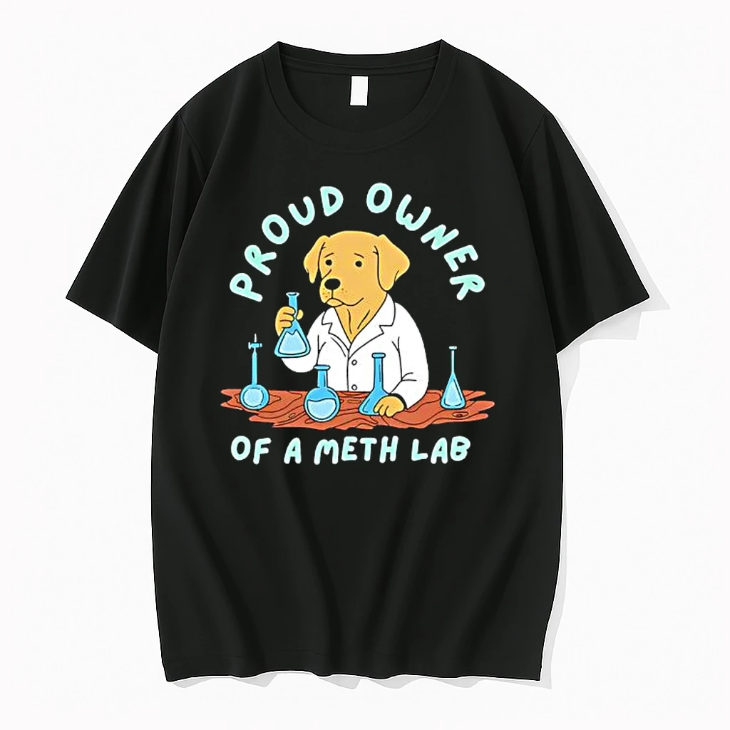 Dog Proud Owner Of A Meth Lab Shirts