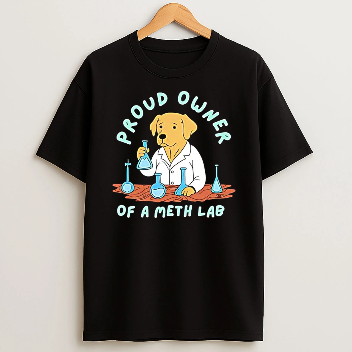 Dog Proud Owner Of A Meth Lab Black Shirts