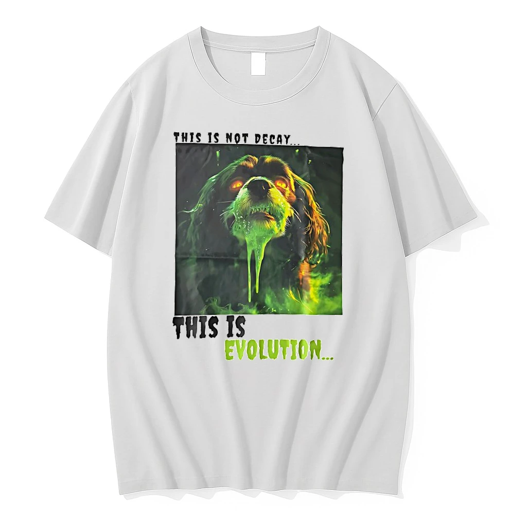 Dog This Is Not Decay This Is Evolution Shirts